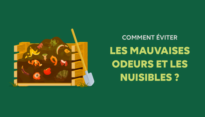Comment éviter les mauvaises odeurs et les nuisibles ?